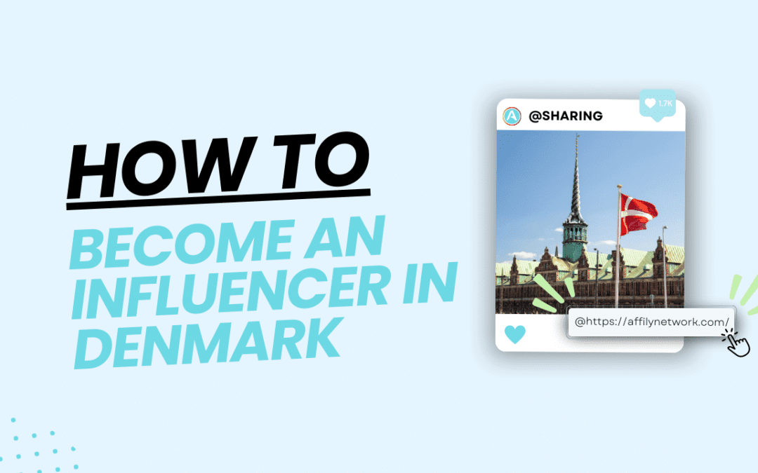 How to become an influencer in Denmark