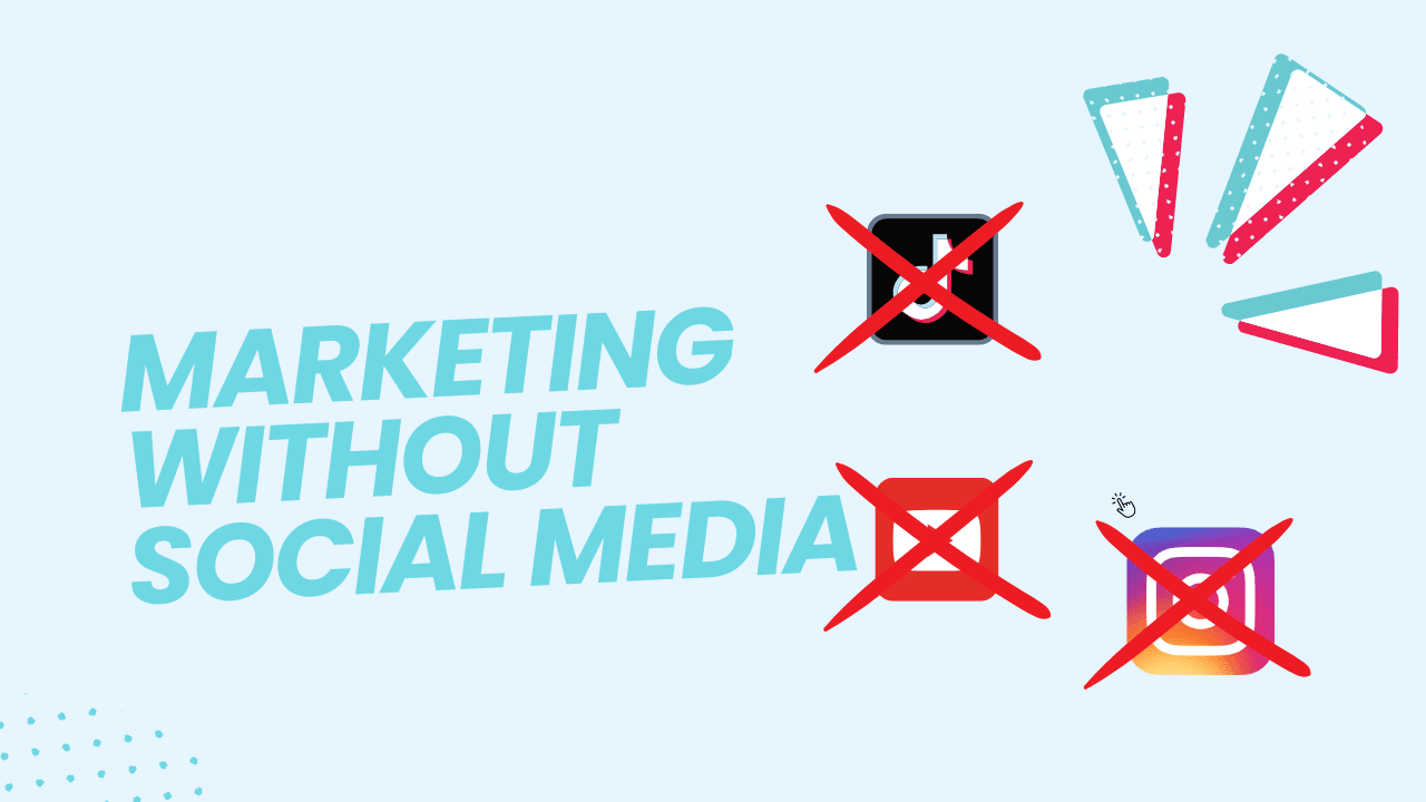 Marketing without social media