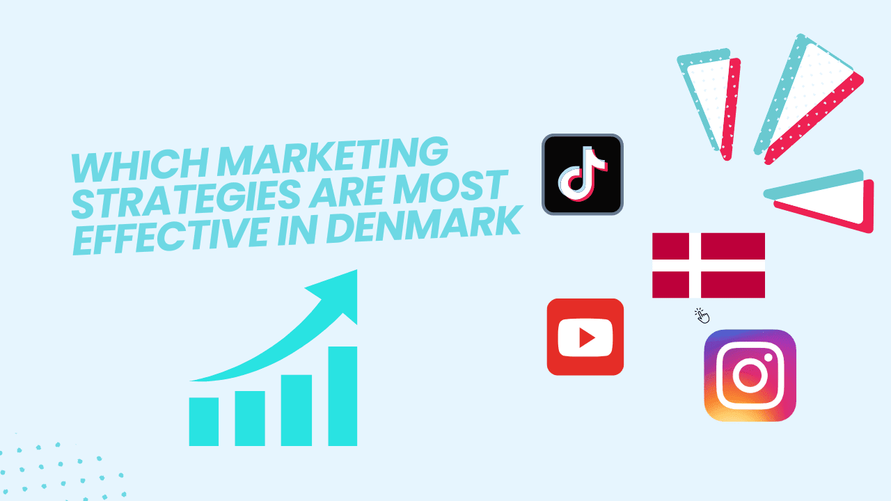 Which marketing strategies are most effective in Denmark